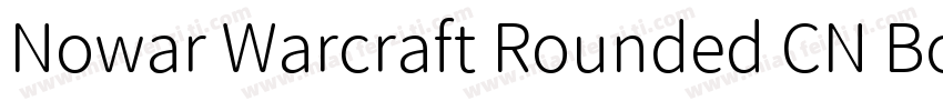 Nowar Warcraft Rounded CN Bold字体转换